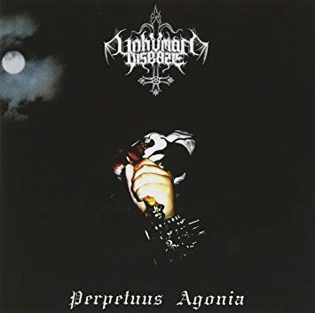 Unhuman Disease : Perpetuus Agonia